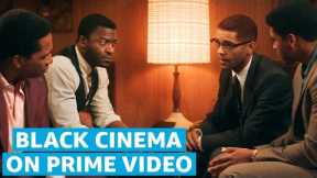 Contemporary Black Cinema | Weekly Watchlist | Prime Video