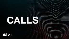 Calls-- Official Trailer l Apple TELEVISION