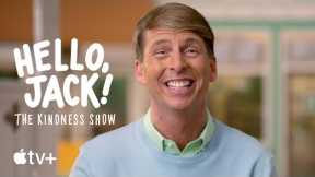 Hello, Jack! The Generosity Show-- Making Kindness|Apple television