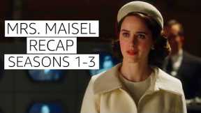 The Marvelous Mrs. Maisel Seasons 1 - 3 | PV Recaps | Prime Video