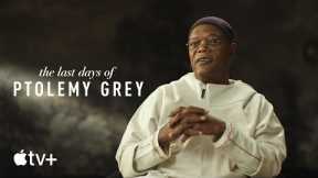 The Last Days of Ptolemy Grey-- From Book to Screen|Apple television