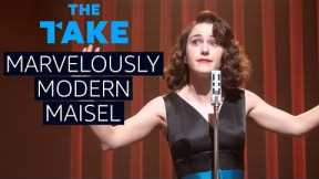 The Take Explains Why The Marvelous Mrs. Maisel is So Modern | The Takeaway | Prime Video