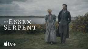 The Essex Serpent-- From the Page to Screen|Apple TV