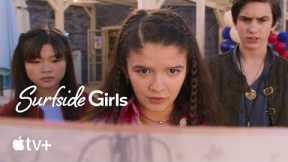 Surfside Girls-- Official Trailer|Apple television