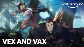 Best of Vex and Vax | The Legend of Vox Machina | Prime Video