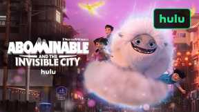 Abominable and the Invisible City|Authorities Trailer|Hulu