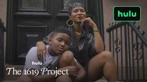The 1619 Project|Coming Up This Season|Hulu