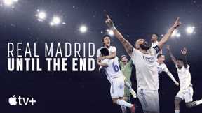 Actual Madrid: Until The End-- Official Trailer|Apple television