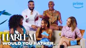 The Cast of Harlem Plays Would You Rather? l Harlem | Prime Video