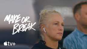 Make or Break-- Tatiana Weston-Webb Envy|Apple television