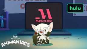 Animaniacs x MasterClass Offical Trailer|Hulu