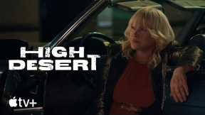 High Desert-- Official Trailer|Apple TV