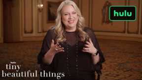 Tiny Beautiful Things|Life-to-Screen Featurette Pt. 2|Hulu