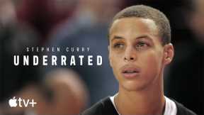 Stephen Curry: Underrated-- Official Trailer|Apple TV