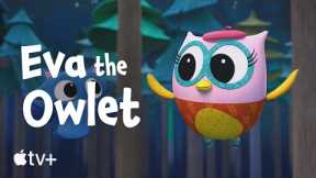 Eva the Owlet-- Diary, Joy Me Up-Up-Up!|Apple television