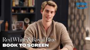 Nicholas Galitzine from Book to Screen | Red, White & Royal Blue | Prime Video