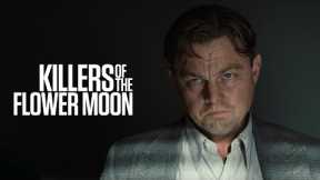 Killers of the Flower Moon-- Last Trailer