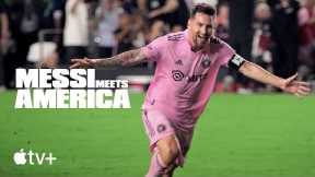 Messi Fulfills America-- Authorities Trailer|Apple television
