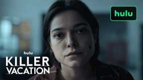 Killer Vacation|Authorities Trailer|Hulu