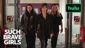 Such Brave Girls|Authorities Trailer|Hulu