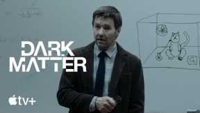 Dark Matter-- Schrôdinger's Pet cat Description Clip|Apple television