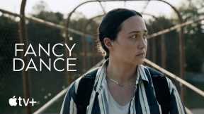 Fancy Dance-- Authorities Trailer|Apple TV