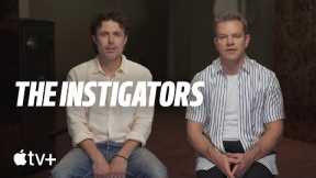 The Instigators-- Bost In Translation with Matt Damon and Casey Affleck|Apple TV