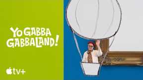 Yo Gabba GabbaLand!-- How To Attract a Hot Air Balloon|Apple TV