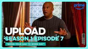 Upload S1E7 Full Episode Bring Your Dad to Work Day | Prime Video