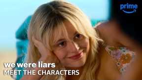 Meet the Characters | We Were Liars | Prime Video