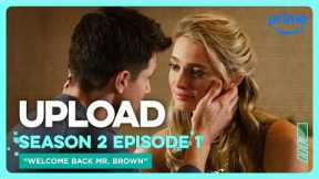 Upload S2E1 Full Episode Welcome Back, Mr. Brown | Prime Video