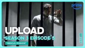 Upload S3E5 Full Episode Rescue Mission | Prime Video