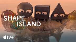 Shape Island — Season 2 Official Trailer | Apple TV+