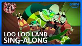 Loo Loo Land Sing-Along | Helluva Boss | Prime Video