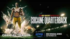Cocaine Quarterback - Official Trailer | Prime Video