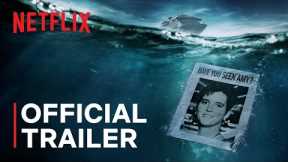 Amy Bradley Is Missing | Official Trailer | Netflix