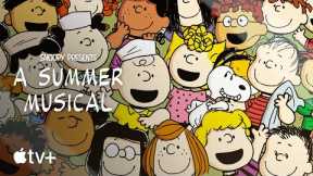 Snoopy Present: A Summer Musical — Official Trailer | Apple TV+