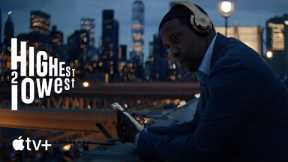 Highest 2 Lowest — Official Trailer | Apple TV+