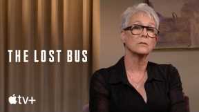 The Lost Bus — Jamie Lee Curtis & Cast Read Passages from Paradise | Apple TV+