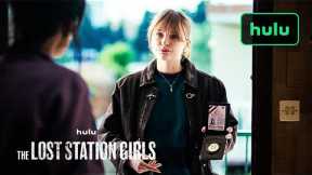 The Lost Station Girls | Official Trailer | Hulu