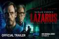 Lazarus - Official Trailer | Prime