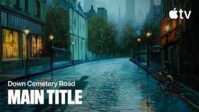 Down Cemetery Road — Opening Title Sequence | Apple TV