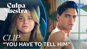 Noah Finds Out She’s Pregnant | Culpa Nuestra | Clip | Prime Video