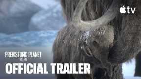 Prehistoric Planet: Ice Age — Season 3 Official Trailer | Apple TV