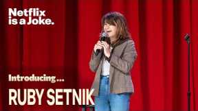 Introducing... Ruby Setnik | Netflix is a Joke