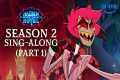 The Ultimate Sing-Along Pt 1 | Hazbin 