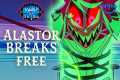 Alastor Breaks Free From His Leash |