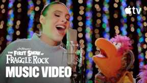The First Snow of Fraggle Rock — Our Melody featuring Lele Pons | Apple TV