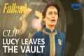 Lucy Leaves Vault 33 | Fallout | Clip 