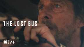 The Lost Bus — Official Teaser | Apple TV+